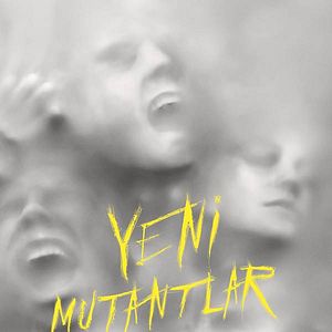 Fotoğraf Yeni Mutantlar