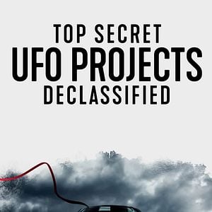 Fotoğraf Top Secret UFO Projects: Declassified
