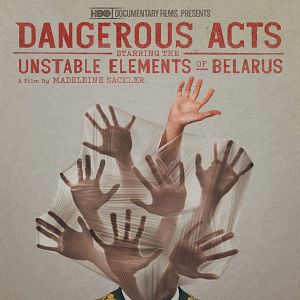 Fotoğraf Dangerous Acts Starring the Unstable Elements of Belarus