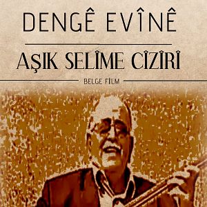 Fotoğraf Dengê Evînê: Asîk Selîme Cîzîrî