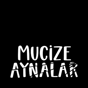 Fotoğraf Mucize Aynalar