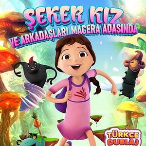 Fotoğraf Şeker Kız ve Arkadaşları Macera Adasında