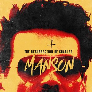 Fotoğraf The Resurrection of Charles Manson
