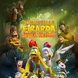 Fotoğraf Yumurtalar Firarda: Afrika Macerası