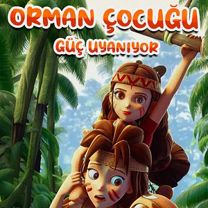 Fotoğraf Orman Çocuğu: Güç Uyanıyor