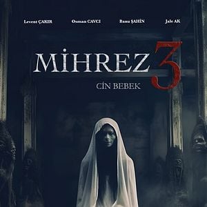 Fotoğraf Mihrez 3: Cin Bebek