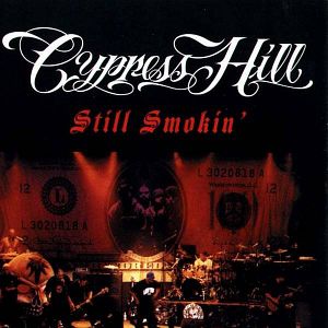 Fotoğraf Cypress Hill : Still Smokin