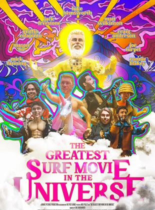 The Greatest Surf Movie in the Universe