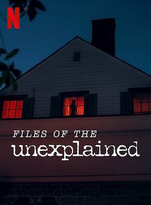 Files Of The Unexplained