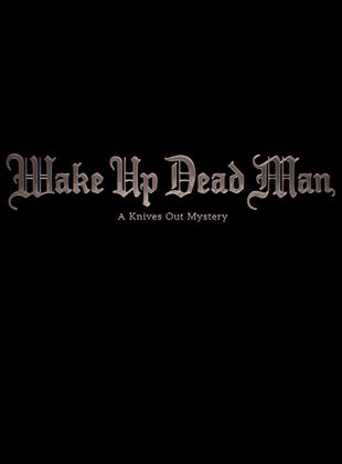  Wake Up Dead Man: A Knives Out Mystery