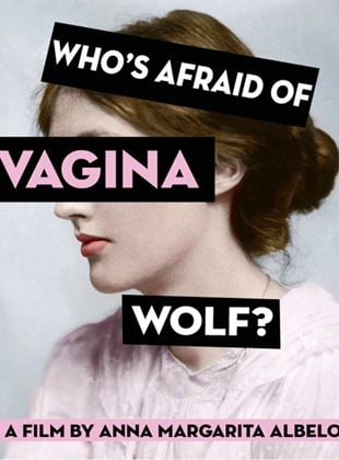 Who's afraid of Vagina Wolf?