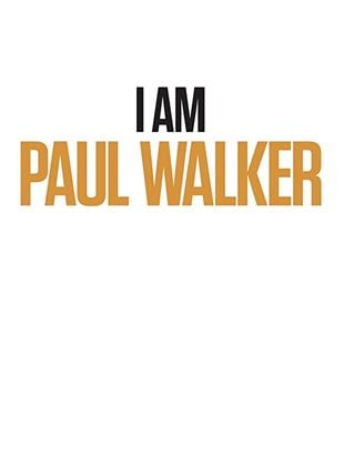  I Am Paul Walker