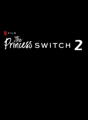  The Princess Switch 2: Switched Again
