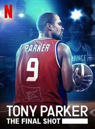  Tony Parker: The Final Shot