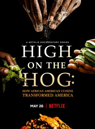 High On The Hog: How African American Cuisine Transformed America