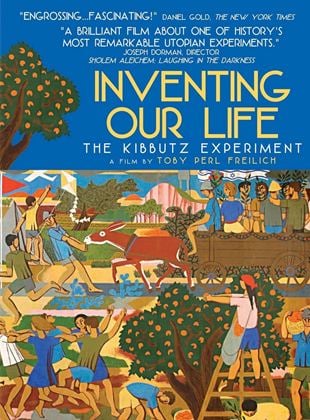 Inventing Our Life: The Kibbutz Experiment