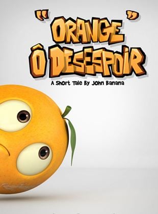 Orange ô désespoir