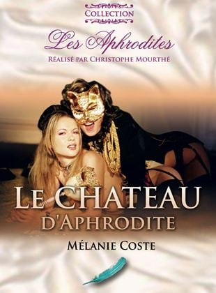 Melanie Coste : le château d'Aphrodite