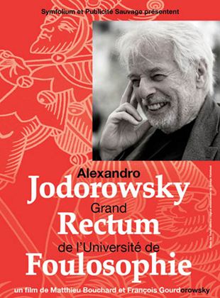 Alexandro Jodorowsky, Grand Rectum de l'Université de Foulosophie