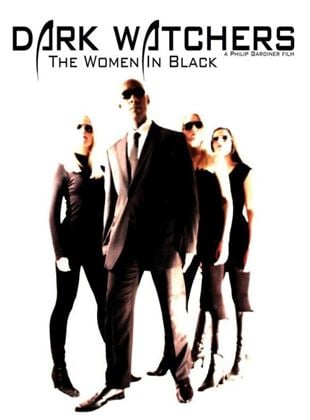 The Dark Watchers: The Women in Black