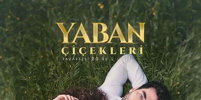 Yaban Çiçekleri 1.Bölüm posteri