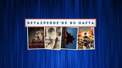 Vizyondaki Filmler: "En Sevdiğim", "Her Şey Ortada", "Bağlar, Kökler ve Tutkular" haber görseli