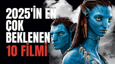 2025'in En Çok Beklenen 10 Filmi haber görseli
