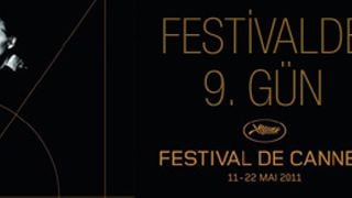 Cannes Günlükleri: Festivalde 9. Gün!