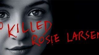 The Killing: Rosie Larsen'ı Kim Öldürdü? haber görseli