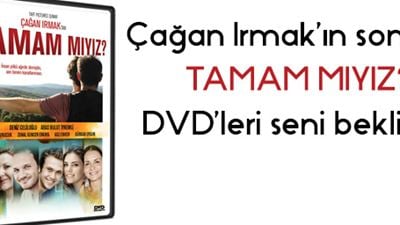 Tamam mıyız? Filmi DVD Yarışmamız Başladı!