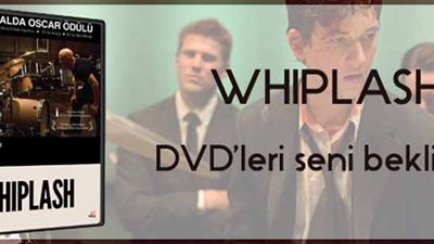 Whiplash DVD'leri Sizi Bekliyor!