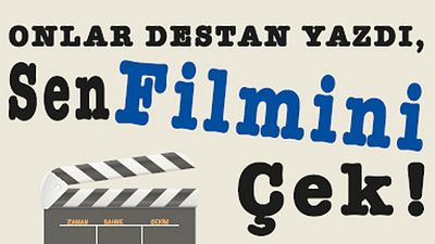 Onlar Destan Yazdı, Sen Filmini Çek! haber görseli