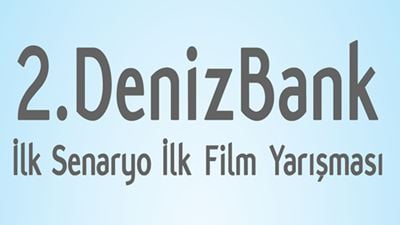 2. DenizBank İlk Senaryo İlk Film Yarışması'na Yoğun İlgi!