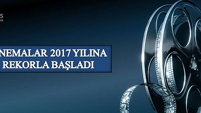 Sinemalar 2017 Yılına Rekorla Başladı! haber görseli