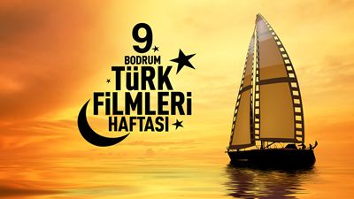 9. Bodrum Türk Filmleri Haftası, İzleyicileriyle Buluşmaya Hazır!
