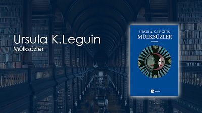 Ursula Le Guin'in "Mülksüzler"i Dizi Oluyor! haber görseli