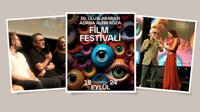30. Adana Altın Koza Film Festivali'nin Ardından