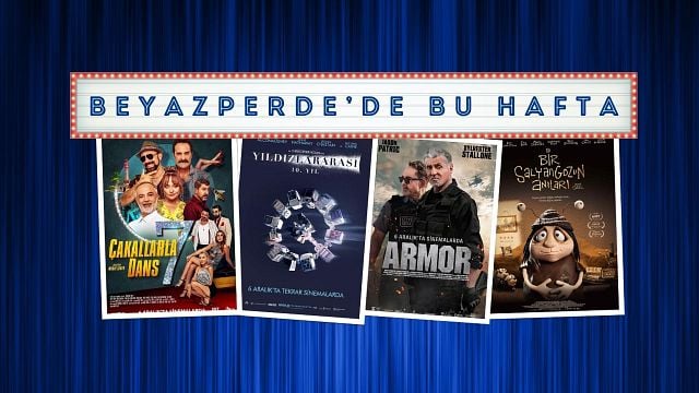 Vizyondaki Filmler: "Çakallarla Dans 7", "Yıldızlararası", "Armor"