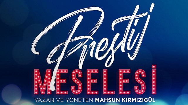 "Prestij Meselesi"nden Prestijli Afiş! haber görseli