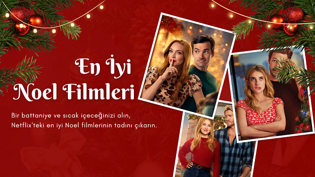 Netflix'te İzleyebileceğiniz En İyi Noel Filmleri