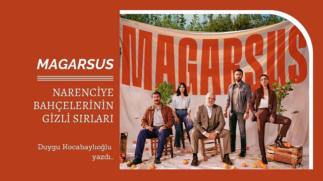Magarsus: Narenciye Bahçelerinin Gizli Sırları haber görseli