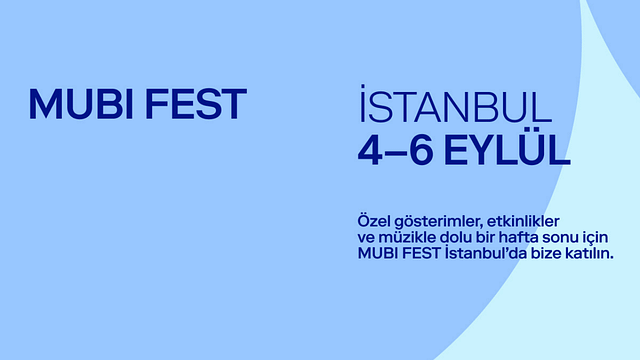Festival Şehre Dönüyor: MUBI FEST Yeniden İstanbul'da! haber görseli