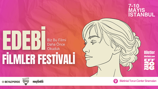 "Biz Bu Filmi Daha Önce Okuduk" Diyenler İçin: Edebi Filmler Festivali Biletleri Satışta! haber görseli