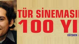 Tür Sinemasının 100 Yılı