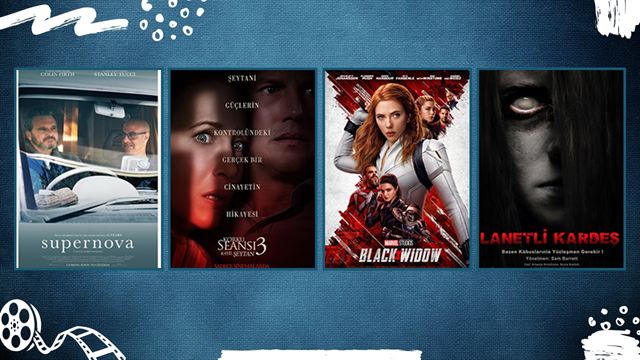 Vizyondaki Filmler: "Black Widow", "Korku Seansı 3", "Supernova"