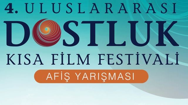 4. Uluslararası Dostluk Kısa Film Festivali’nden Afiş Tasarım Yarışması