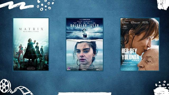 Vizyondaki Filmler: 'Matrix Resurrections', 'Dalgalar ve İzler', 'Her Şey Yolunda'