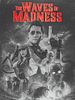The Waves of Madness posteri