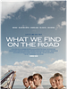 What We Find on the Road posteri