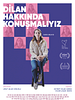 Dilan Hakkında Konuşmalıyız posteri